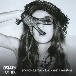 Backseat freestyle : Truth remix / Kendrick Lamar.