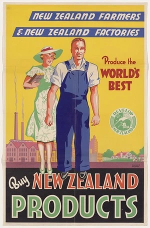 New Zealand Railways. Publicity Branch: New Zealand farmers & New Zealand factories produce the world's best. Develop New Zealand; buy New Zealand products / Railways Studios [ca 1939]