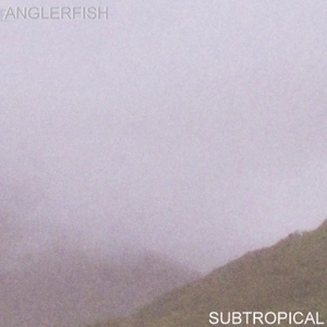 Subtropical [electronic resource] / Anglerfish.