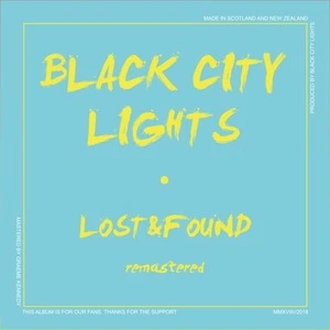 Lost & found : remastered / Black City Lights.