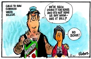 Calls to ban common weed killer. Roundup. "We've been using it for years and it's not done us any harm - has it Bill?" "No Doris!"