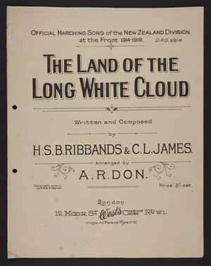 The land of the long white cloud / written and composed by H.S.B. Ribbands & C.L. James ; arranged by A.R. Don.