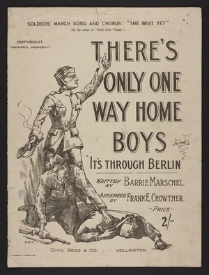 There's only one way home boys, "It's through Berlin" / written by Barrie Marschel ; arranged by Frank E. Crowther.