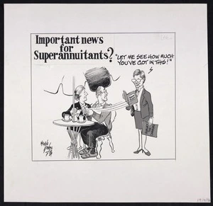 Lodge, Nevile Sidney, 1918-1989 :Important news for superannuitants? Evening Post.