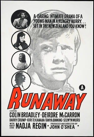 A daring, intimate drama of a young man in a hungry hurry ... set in the New Zealand you know! Runaway, starring Colin Broadley, Deirdre McCarron, Barry Crump, Kiri Te Kanaha [Kanawa], Tanya Binning, Selwyn Muru, with guest star Nadja Regin. Produced and directed by John O'Shea [1964].