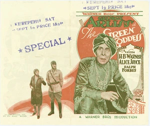 Warner Bros: Warner Bros present George Arliss in The Green Goddess, with H B Warner, Alice Joyce, Ralph Forbes. A Warner Bros production. Benison [del. Printed by] Langlea Printery Ltd., 374 Pitt Street, MA 2020. Kerepehi, Sat Sept. 1 Price 1&6, special. [Cover spread. ca 1931]