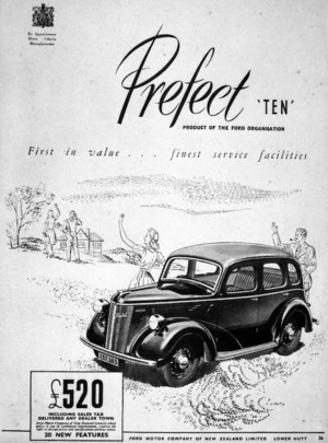 [O'Dea, Albert James], 1916-1986 :Ford Motor Company of New Zealand Limited, Lower Hutt. Prefect "Ten", product of the Ford Organisation. First in value ... finest service facilities. [1940s].