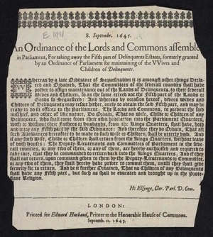 8. Septembr. 1645. An ordinance of the Lords and Commons assembled in Parliament, for taking away the fifth part of delinquents estates, formerly granted by an ordinance of Parliament for maintaining of the vvives and children of delinquents.