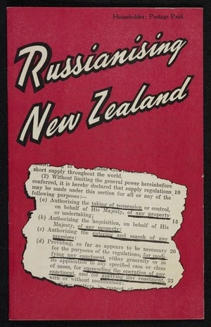 New Zealand National Party: Russianising New Zealand. [1949. Front cover]