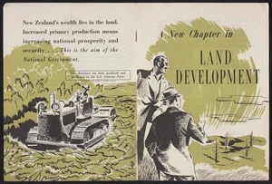 New Zealand National Party: A new chapter in land development. [Cover spread. 1954]