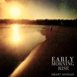 Early morning rise / Grant Duncan.