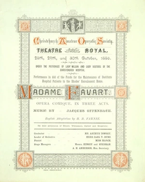 Christchurch Amateur Operatic Society :Theatre Royal, 28th, 29th, and 30th October 1886. ... Madame Favart, opera comique, in three acts. Music by Jacques Offenbach. 1886. [Cover].