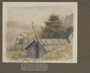Hurt, Theodore Octavius fl 1860-1871 :Quarry men's hut, Lyttelton N.Z. [1861-1871].