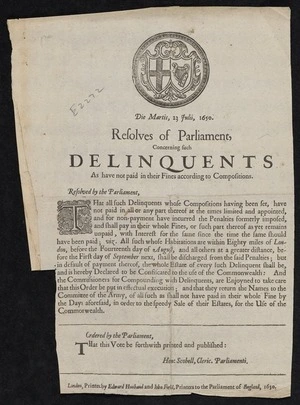 Die Martis, 23 Julii, 1650. Resolves of Parliament, concerning such delinquents as have not paid in their fines according to compositions.