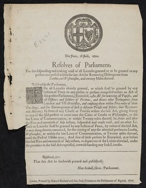 Die Jovis, 18 Julii, 1650. Resolves of Parliament, for the suspending and making void of all licenses granted or to be granted to any persons comprised within the late Act for removing delinquents from London and Westminster, and twenty miles thereof.