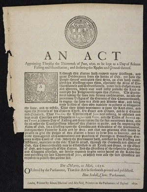 An Act appointing Thursday the thirteenth of June, 1650. to be kept as a day of solemn fasting and humiliation; and declaring the reasons and grounds thereof.