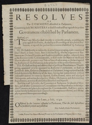 Resolves of the Commons assembled in Parliament, concerning such ministers as shall preach or pray against the present government established by Parliament.