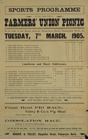 New Zealand Farmers' Union: Sports programme of the third annual Farmers' Union picnic to be held at the Sports Ground, Fitzherbert Street, Palmerston North, on Tuesday, 7th March, 1905. Keeling & Mundy, Printers, Rangitikei St. 1905