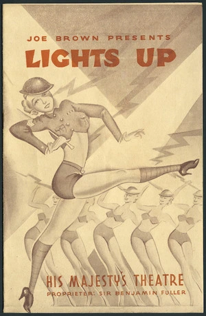 Joe Brown presents "Lights up". His Majesty's Theatre, proprietor Sir Benjamin Fuller [Dunedin 1944. Front cover]