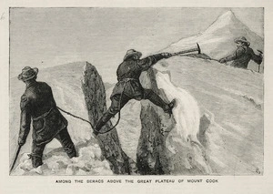 The Graphic, London :The first ascent of Mount Cook, New Zealand. Among the seracs above the great plateau of Mount Cook. [London] 1882