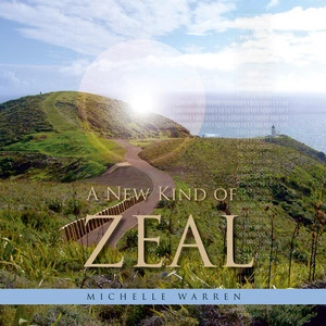 A new kind of zeal / written by Michelle Warren ; narrated by Barnie Duncan.