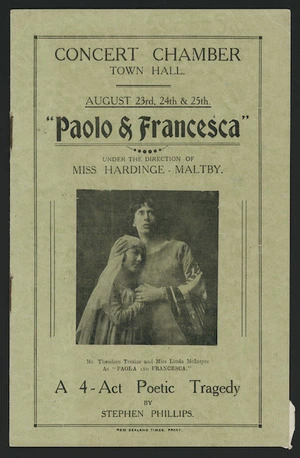 Concert Chamber Town Hall. August 23rd, 24th & 25th. "Paolo & Francesca", under the direction of Miss Hardinge-Maltby, a 4-act poetic tragedy by Stephen Phillips. New Zealand Times Print [Programme cover. 1921]