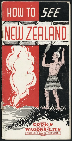 Thomas Cook & Son Ltd :Cooks and Wagons-Lits World Travel Service. How to see New Zealand, 1938-39. [Front cover. 1938]