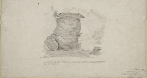 [Taylor, Richard] 1805-1873 :A natural logan rock on the road from the Wakatumutumu to the Mokau. [6 December] 1845