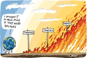 A sad Earth globe says "I wouldn’t so much mind if they were decades" as it walks past a fire increasing in strength in lots of 'Twenties', 'Thirties', and 'Forties'