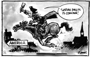 Evans, Malcolm Paul, 1945- :"Sarah Palin is coming!" 7 June 2011