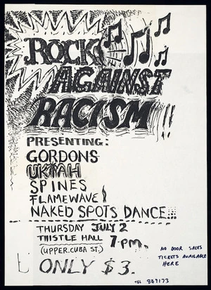 Rock against Racism; presenting Gordons, UKAH, Spines, Flamewave, Naked Spots Dance. Thursday July 2, Thistle Hall (upper Cuba Street). [1981].