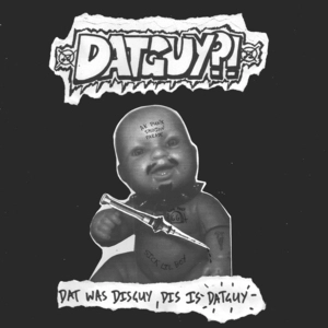 Dat was disguy, dis is datguy / Datguy?!
