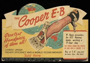 Cooper Engineering Company (N.Z.) Ltd :The Cooper E-B, greatest handpiece of them all! Lowest upkeep, highest efficiency and a world record breaker! [ca 1946]