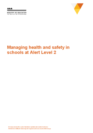 Managing health and safety in schools at Alert Level 2.