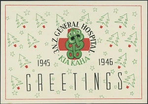 3rd New Zealand General Hospital (Bari) :3.N.Z. General Hospital, Kia Kaha. Greetings 1945-1946.