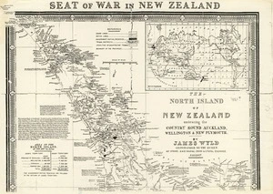Wyld, James, 1812-1887 :Seat of war in New Zealand [facsimile]. [1861?]