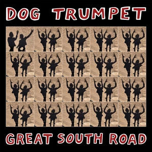 Great South Road / Dog Trumpet.