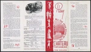 Chateau Tongariro :Play all the year round at the Chateau Tongariro, New Zealand. Printed by National Magazines Ltd. [Cover side of pamphlet. 1930s]