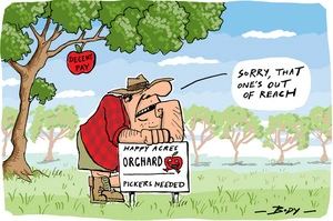 An apple labelled "Decent pay" hangs over a farmer leaning on a sign labelled "pickers needed", he says "Sorry, that one's out of reach".