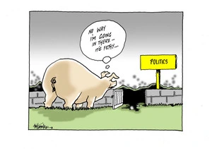 Politics pig pen, a pig is depicted thinking "No way I'm going in there - it's filthy..."
