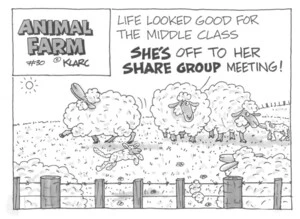 Life looked good for the middle class. "She's off to her SHARE GROUP meeting!" Animal Farm #30. March, 2003.