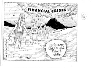 Financial crisis. "Patience this might take a while." 10 October, 2008