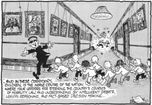 "...and in these corridors children, is the nerve centre of the nation, where your leaders are steering the country's courses of morality, law and understanding by intelligent debate, logical reasoning, and fact-based decision-making..." 15 November, 2007