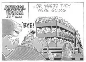 ...or where they were going. "Bye!" Animal Farm #18. September, 2002
