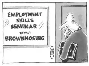 Employment skills seminar. Today, brownnosing. August, 2002