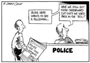 Crimp, Daryl, 1958- :Police lose 1000 officers. POLICE. 'Bloke here wants to see a policeman....Have we still got those cardboard cut-outs we used back in the 80's?' 11 June 2002.
