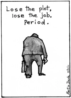 Doyle, Martin, 1956- :Lose the plot, lose the job. Period. 7 July 2011