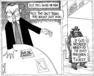 Brockie, Robert Ellison 1932-:If God had intended man to fly he would have given us tickets. Set the dogs on him. He's the last thing we want just now... National Business Review 20 April 2001.