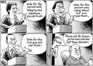 "Vote for the person with integrity and backbone you can trust..." "Vote for the person who cares about NZ you can trust..." "Vote for the rich guy you can trust..." "Phone call, Mr Glenn - You've been elected NZ's Prime Minister!" 13 September, 2008