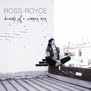 Dreams of a common man [electronic resource]  / Ross Royce.
